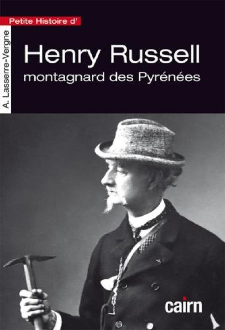 PETITE HISTOIRE D'HENRY RUSSELL - MONTAGNARD DES PYRENEES - LASSERRE-VERGNE ANNE - CAIRN