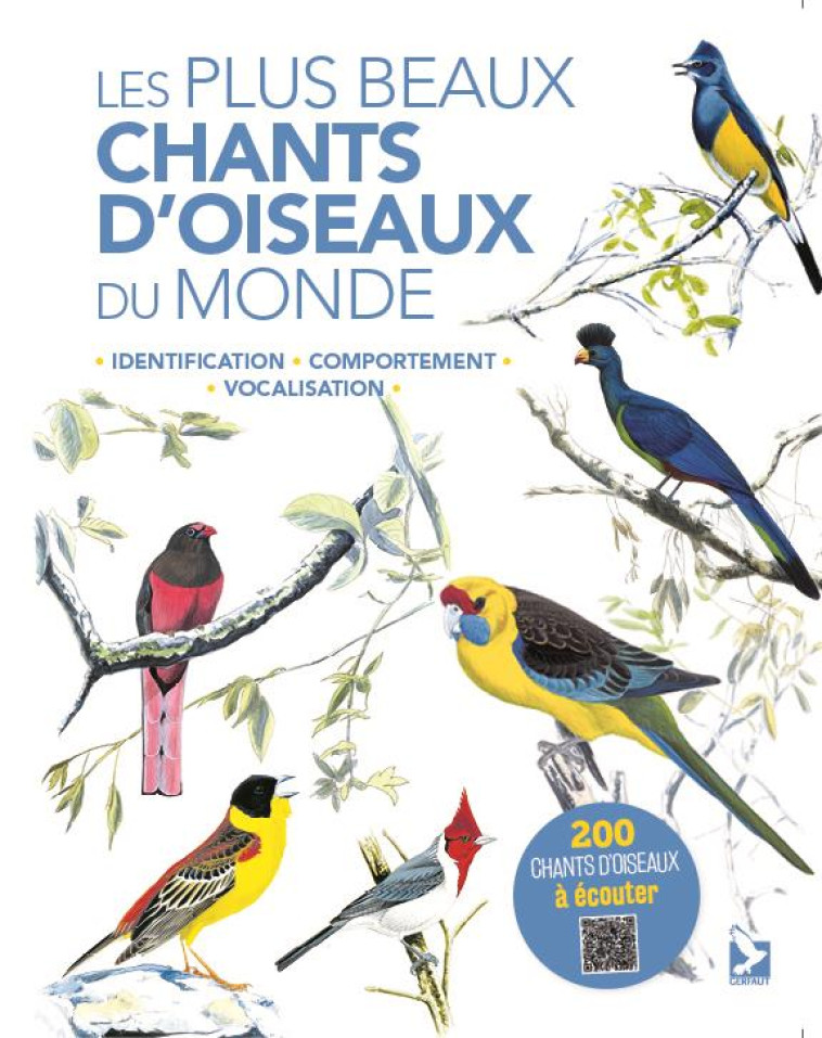 LES PLUS BEAUX CHANTS D'OISEAUX DU MONDE - IDENTIFICATION, COMPORTEMENT, VOCALISATION - BELETSKY LES - GERFAUT