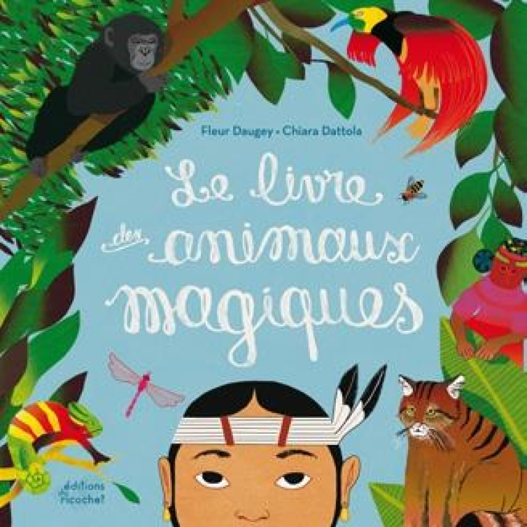 LE LIVRE DES ANIMAUX MAGIQUES - DAUGEY/DATTOLA - RICOCHET