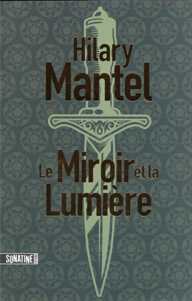 LE CONSEILLER - TOME 3 LE MIROIR ET LA LUMIERE - MANTEL HILARY - SONATINE