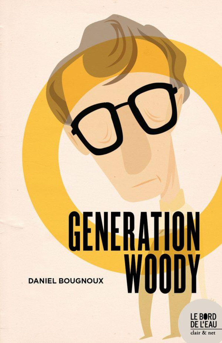 GENERATION WOODY - BOUGNOUX DANIEL - BORD DE L EAU