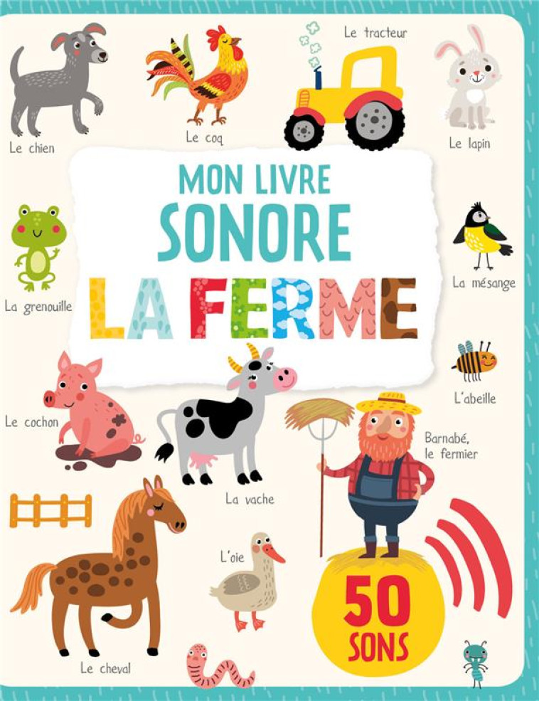 MON LIVRE SONORE - LA FERME (COLL. IMAGIER SONORE) - COLLECTIF - 1 2 3 SOLEIL