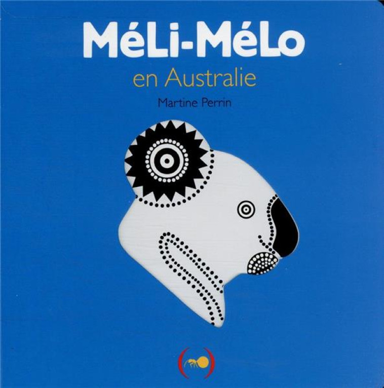 MELI-MELO EN AUSTRALIE - PERRIN MARTINE - GRANDES PERSONN