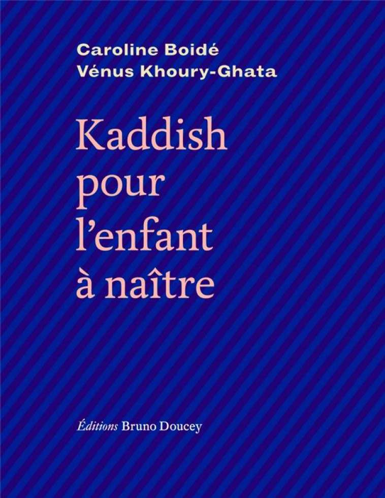 KADDISH POUR L'ENFANT A NAITRE - BOIDE CAROLINE - Doucey éditions