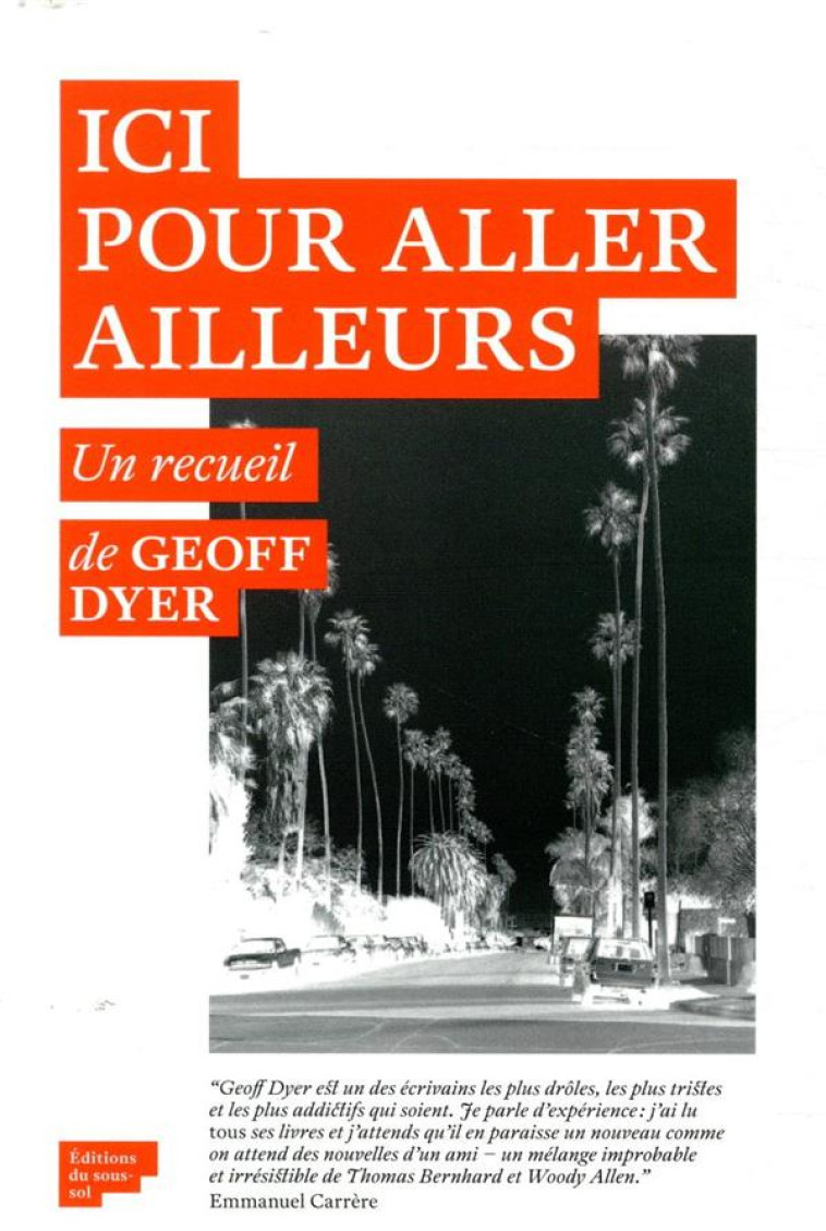 ICI POUR ALLER AILLEURS - DYER GEOFF - SOUS SOL