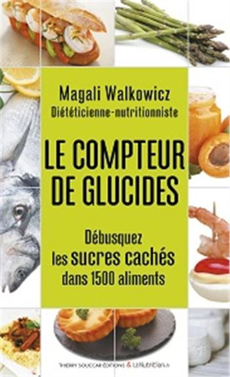 LE COMPTEUR DE GLUCIDES - WALKOWICZ MAGALI - T. Souccar