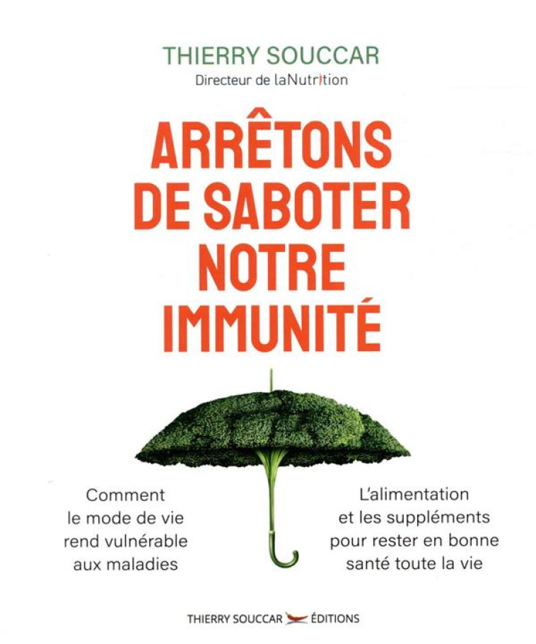 ARRETONS DE SABOTER NOTRE IMMUNITE - SOUCCAR THIERRY - THIERRY SOUCCAR