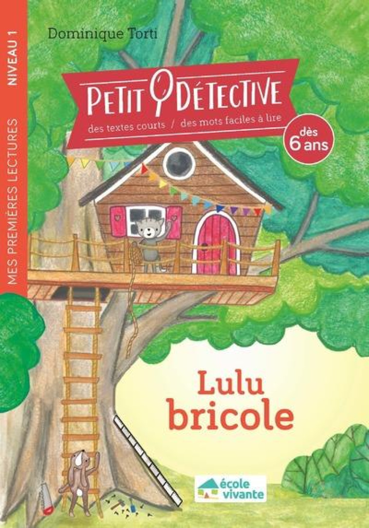 LULU BRICOLE - NIVEAU 1- DES 6 ANS - TORTI DOMINIQUE - ECOLE VIVANTE