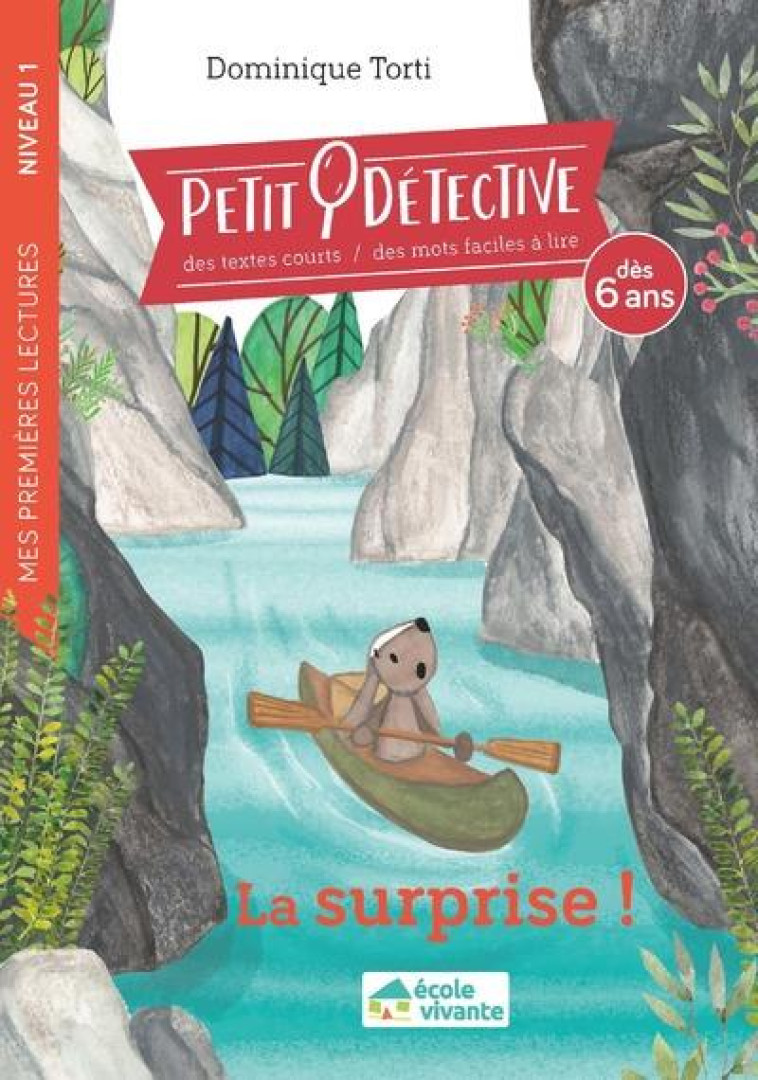 LA SURPRISE ! - NIVEAU 1- DES 6 ANS - TORTI DOMINIQUE - ECOLE VIVANTE