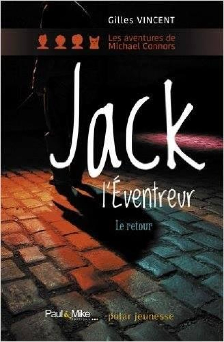 JACK L'EVENTREUR - LE RETOUR - VINCENT GILLES - Paul et Mike