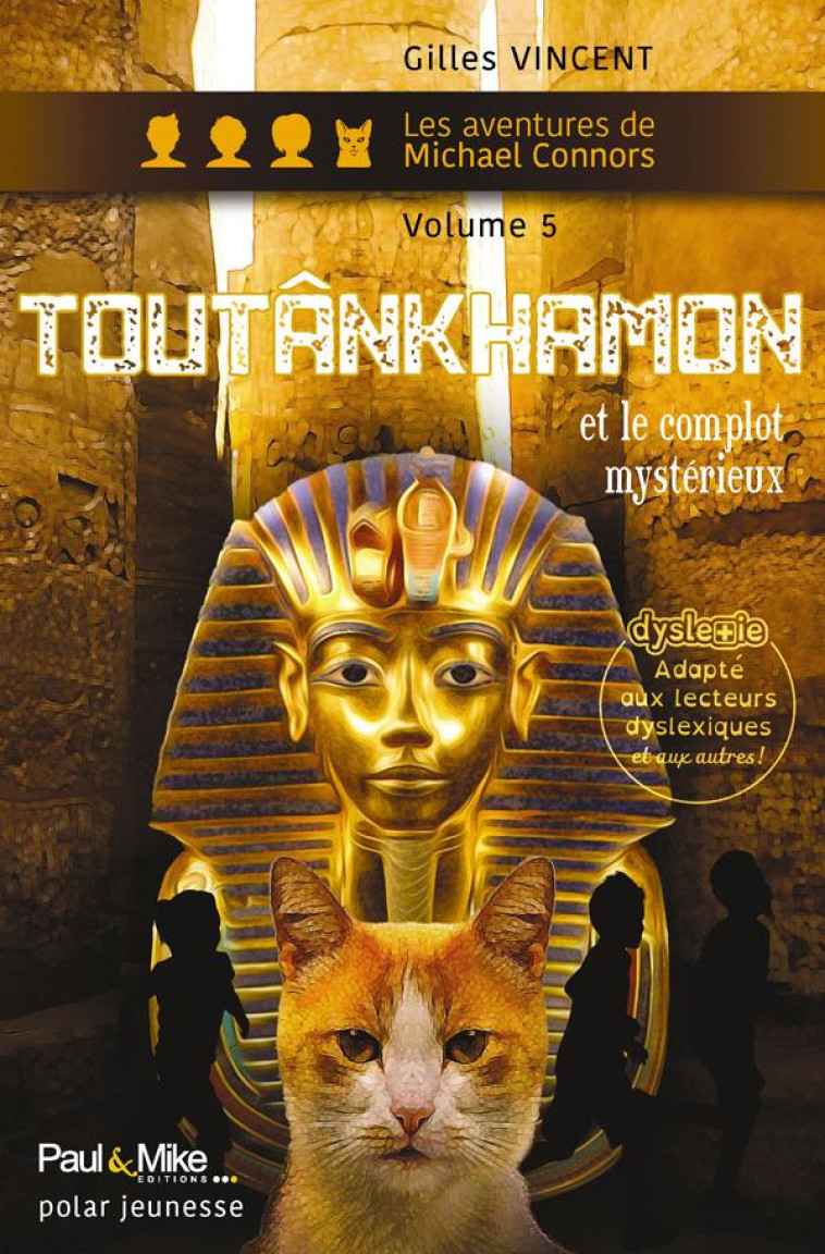 TOUTANKHAMON ET LE COMPLOT MYSTERIEUX - VINCENT GILLES - PAUL  MIKE