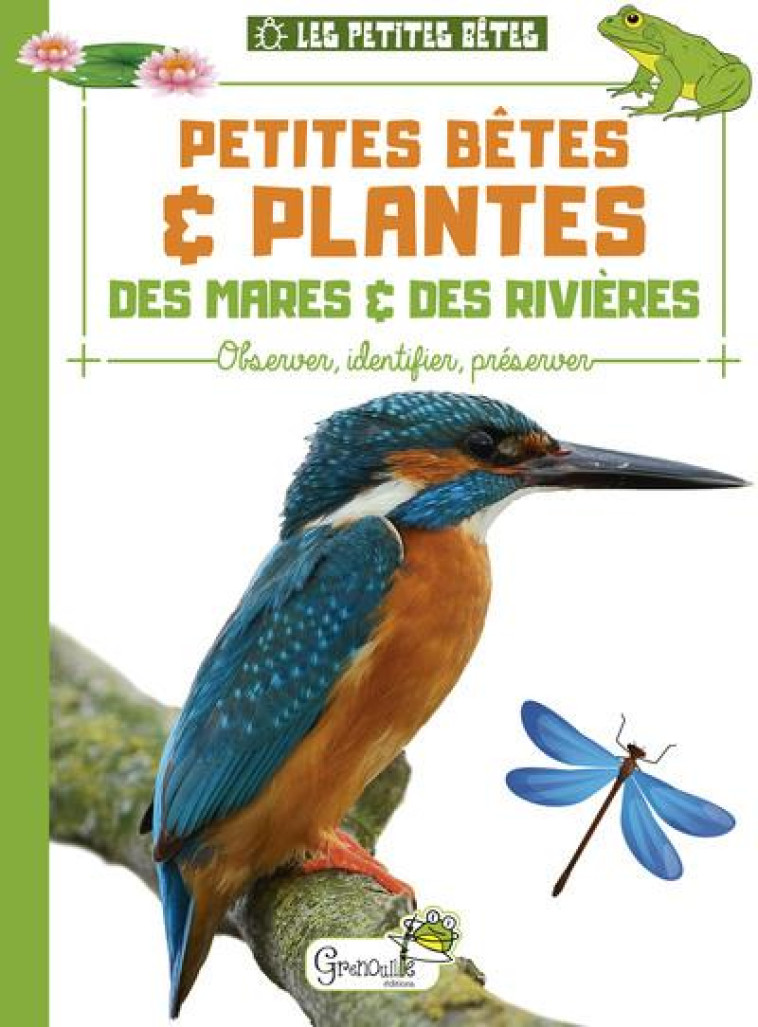 PETITES BETES ET PLANTES DES MARES ET DES RIVIERES - XXX - GRENOUILLE