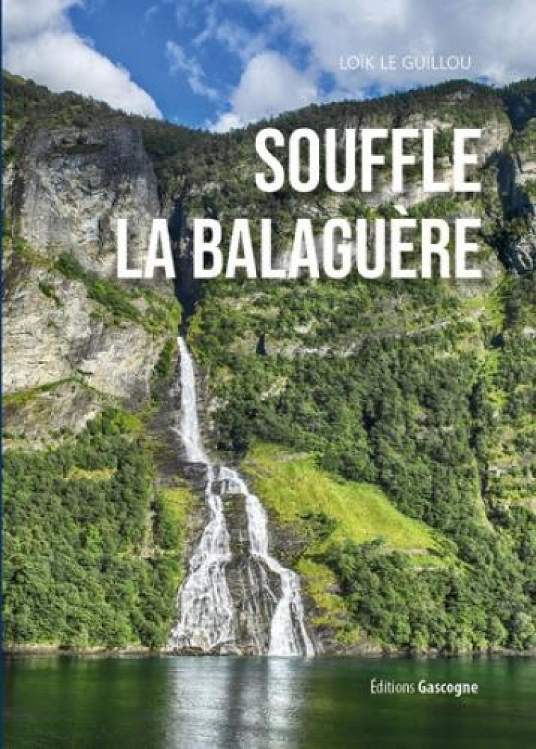 SOUFFLE LA BALGUERE - LOIK LE GUILLOU - GASCOGNE