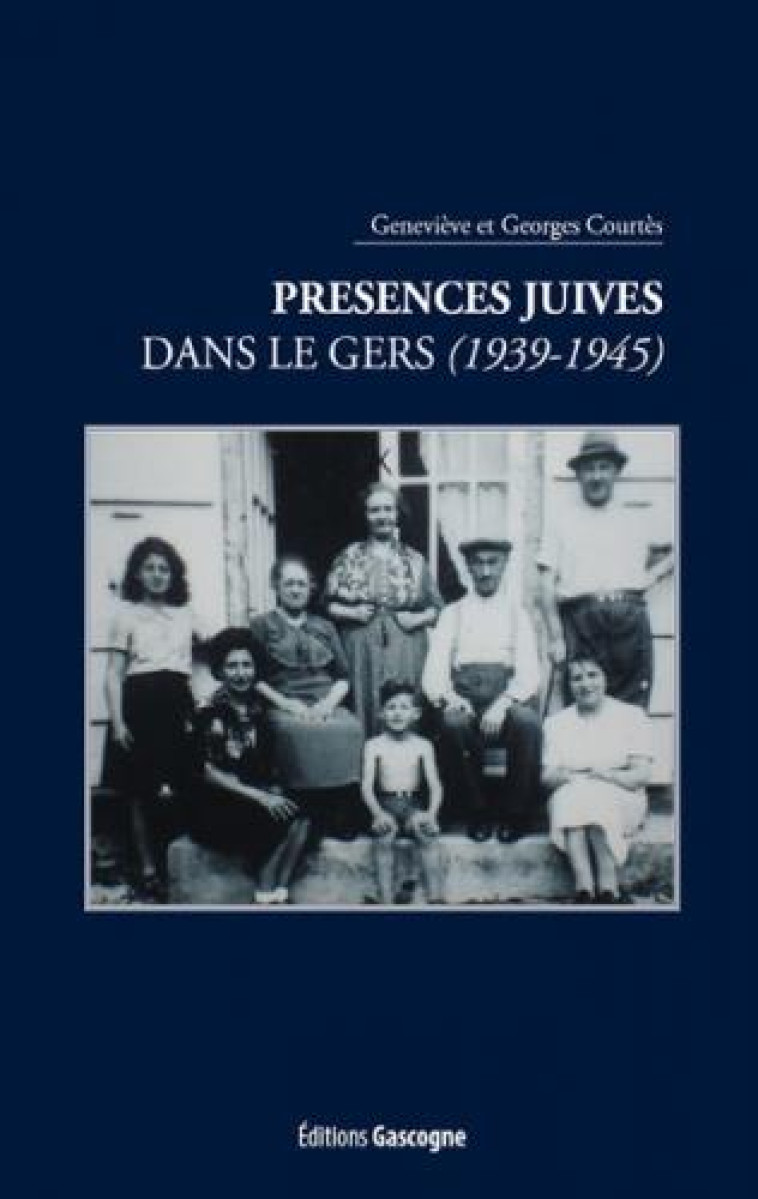 PRESENCES JUIVES DANS LE GERS (1939-1945) - COURTES - GASCOGNE