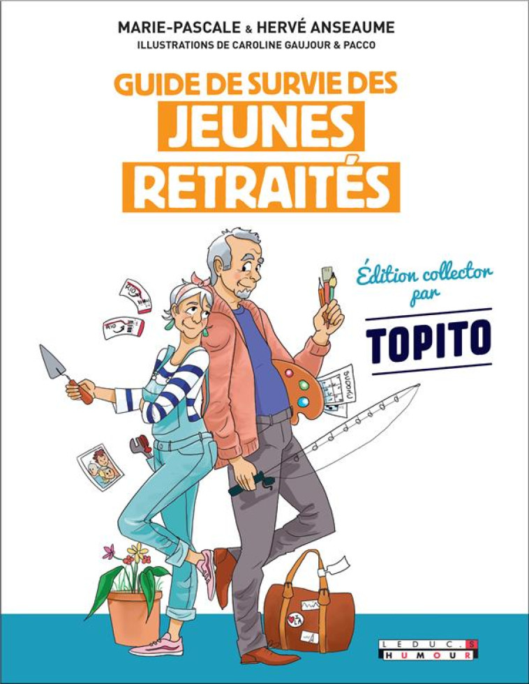 GUIDE DE SURVIE DES JEUNES RETRAITES COLLECTOR - EDITION COLLECTOR PAR TOPITO - ANSEAUME - TUT TUT