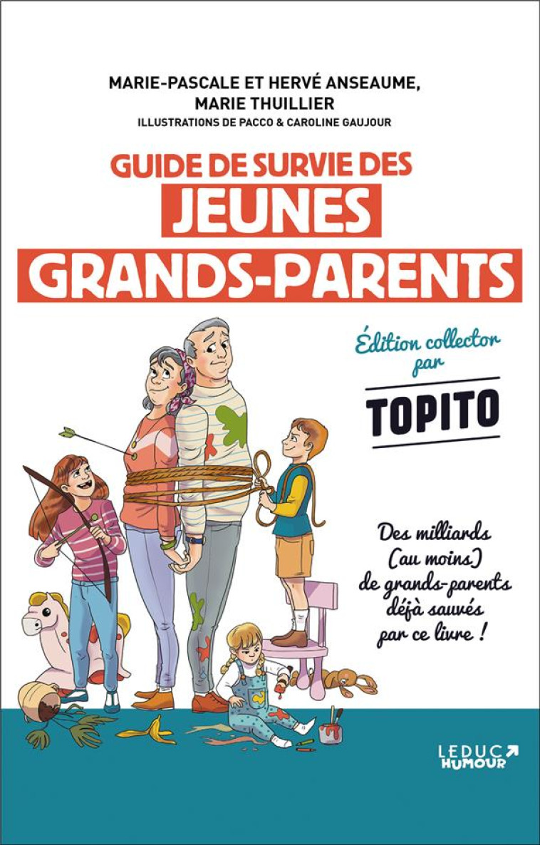 GUIDE DE SURVIE DES JEUNES GRANDS-PARENTS - EDITION COLLECTOR PAR TOPITO - ANSEAUME/THUILLIER - TUT TUT