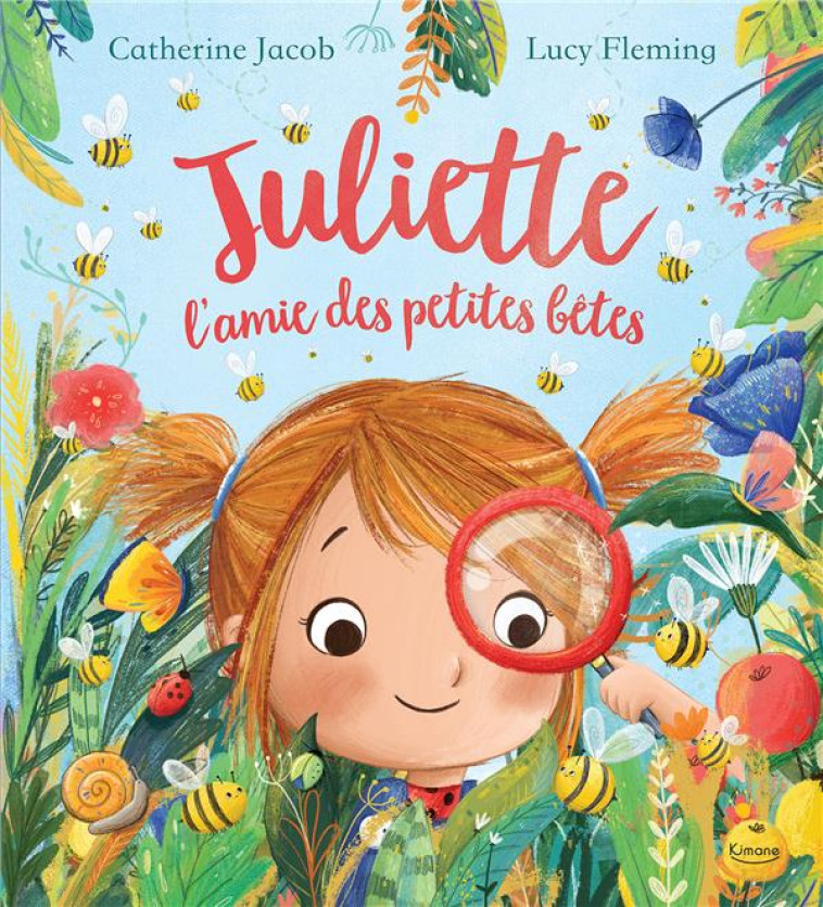 JULIETTE, L'AMIE DES PETITES BETES - JACOB/FLEMING - KIMANE