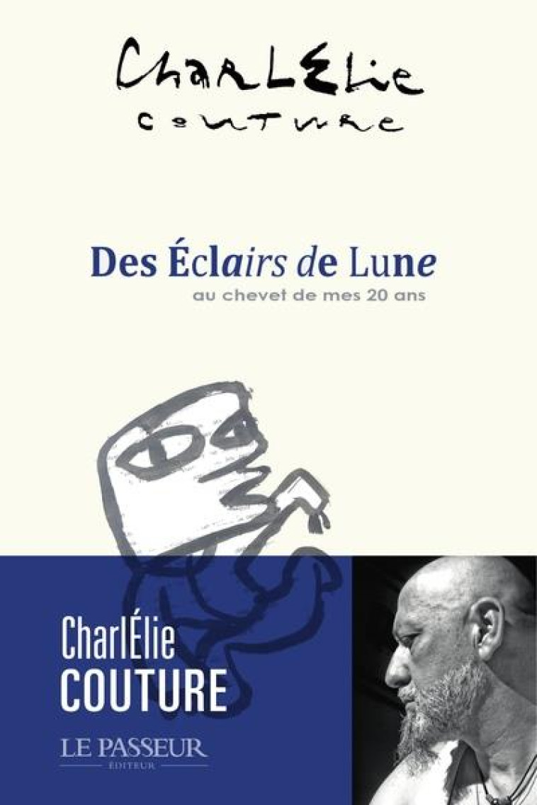 DES ECLAIRS DE LUNE - AU CHEVET DE MES VINGT ANS - COUTURE CHARLELIE - LE PASSEUR