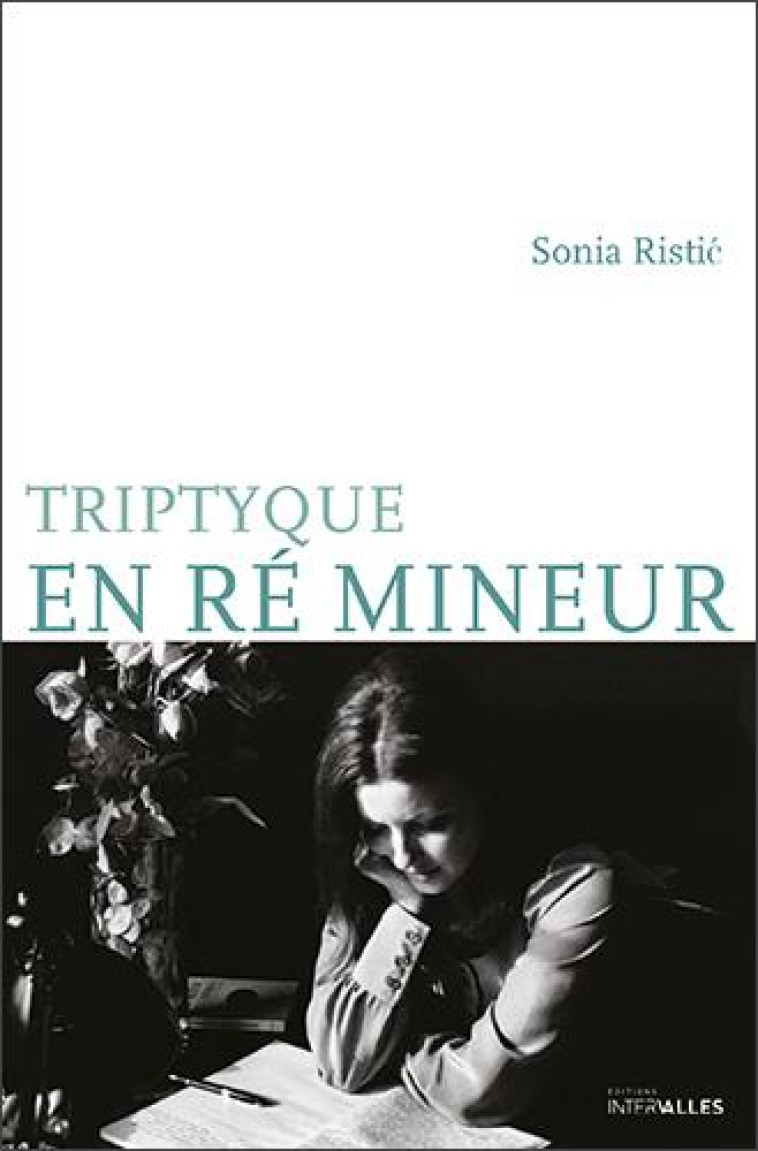 TRIPTYQUE EN RE MINEUR - RISTIC SONIA - INTERVALLES