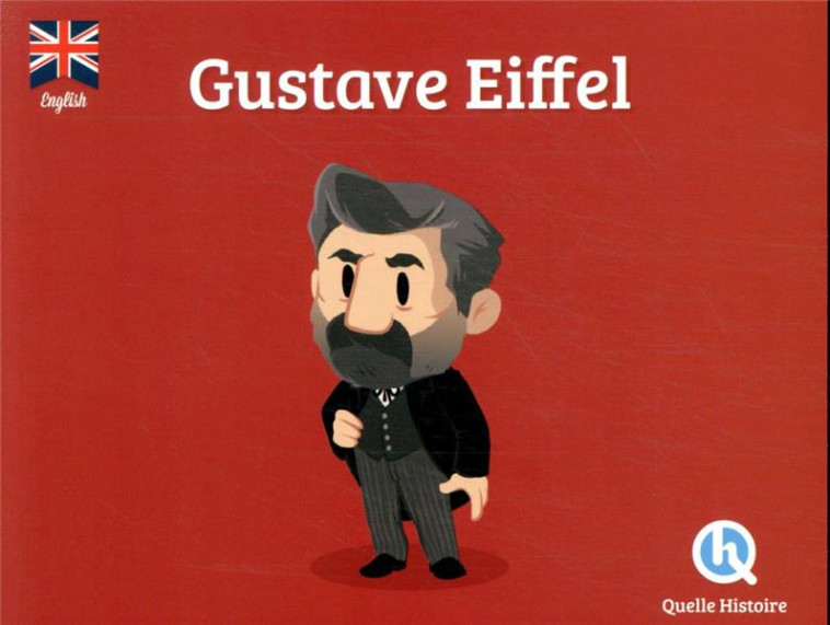 GUSTAVE EIFFEL (VERSION ANGLAISE) - XXX - QUELLE HISTOIRE