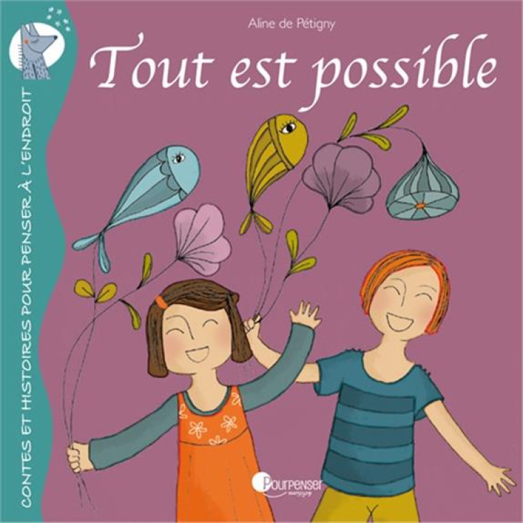 TOUT EST POSSIBLE - DE PETIGNY ALINE - Pourpenser