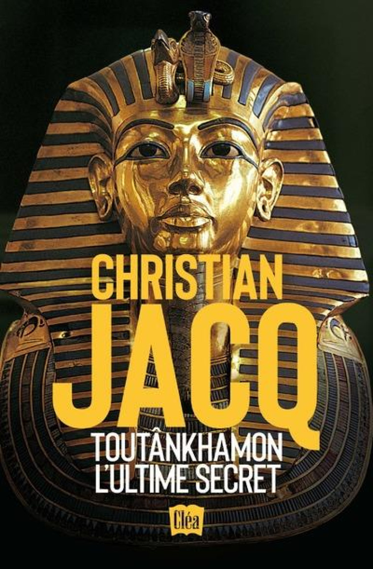 TOUTANKHAMON, L'ULTIME SECRET - JACQ CHRISTIAN - XO