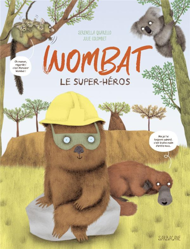 WOMBAT - LE SUPER-HEROS - QUARELLO/COLOMBET - SARBACANE