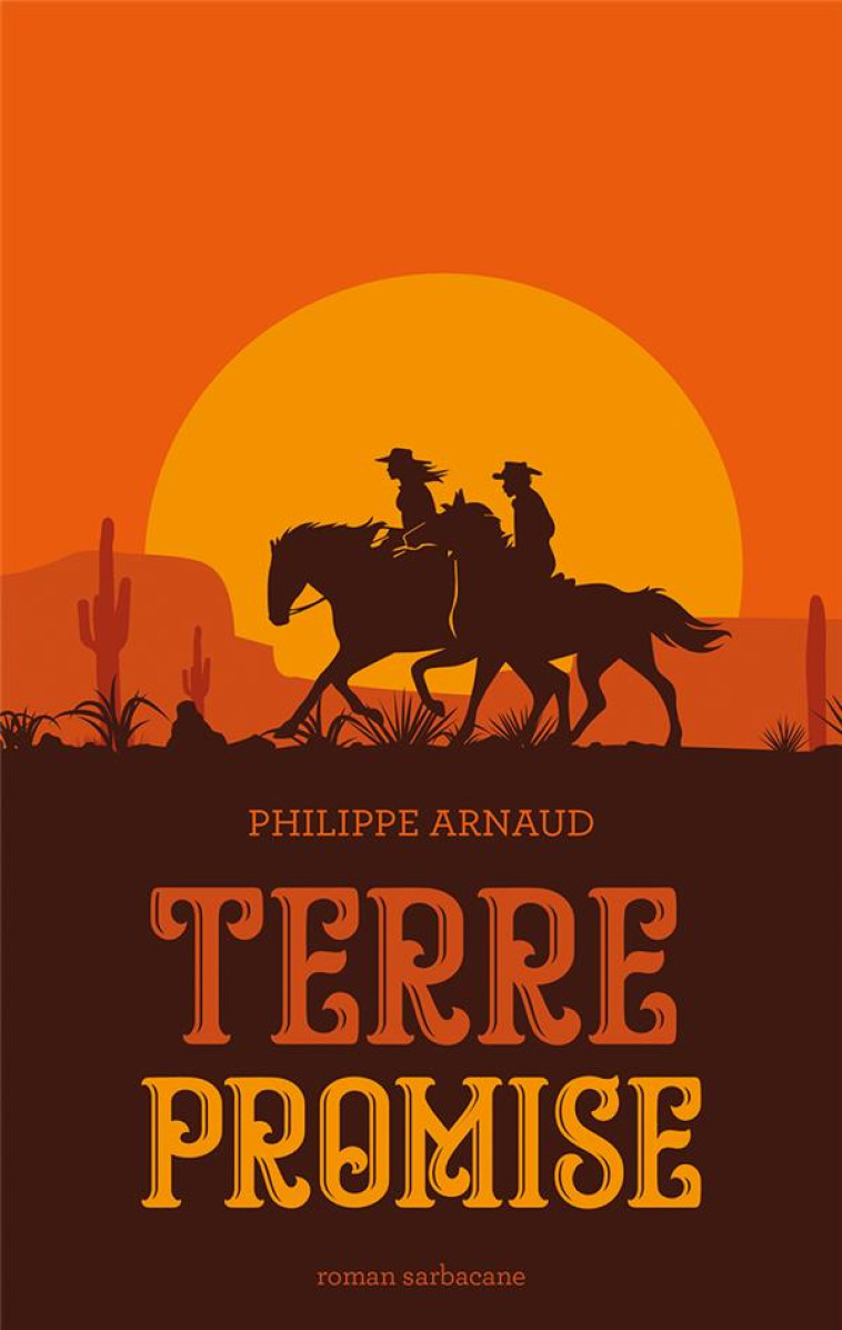 TERRE PROMISE - ARNAUD PHILIPPE - SARBACANE