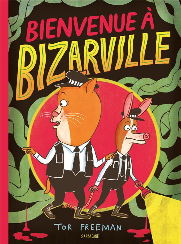 BIENVENUE A BIZARVILLE - FREEMAN - SARBACANE