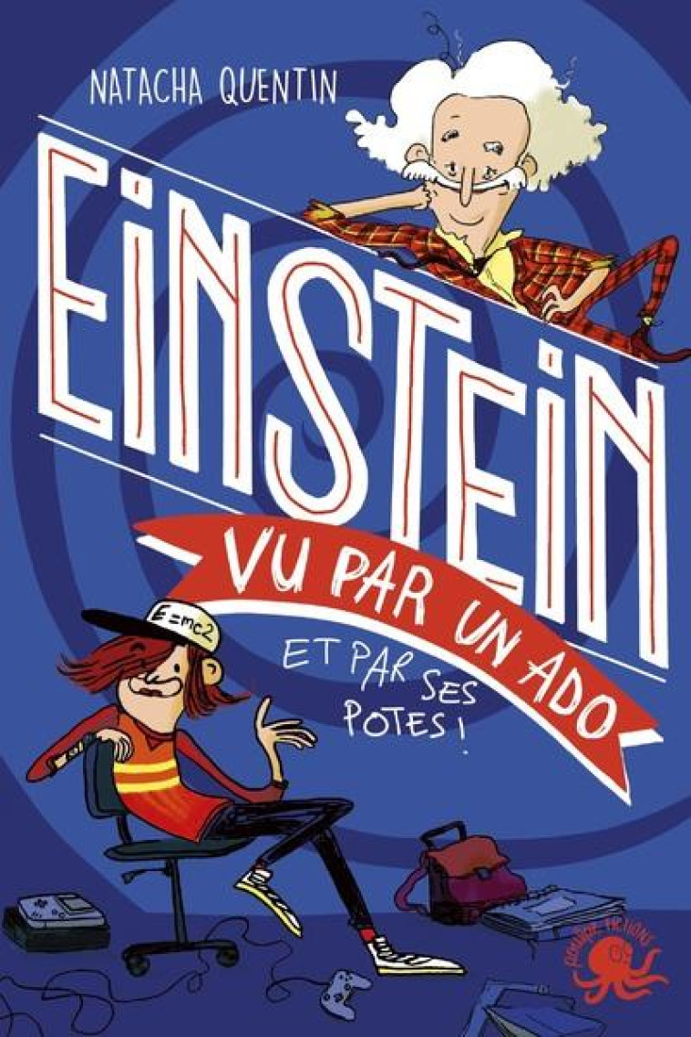 100% BIO - EINSTEIN VU PAR UN ADO - QUENTIN/MONTI - POULPE FICTIONS