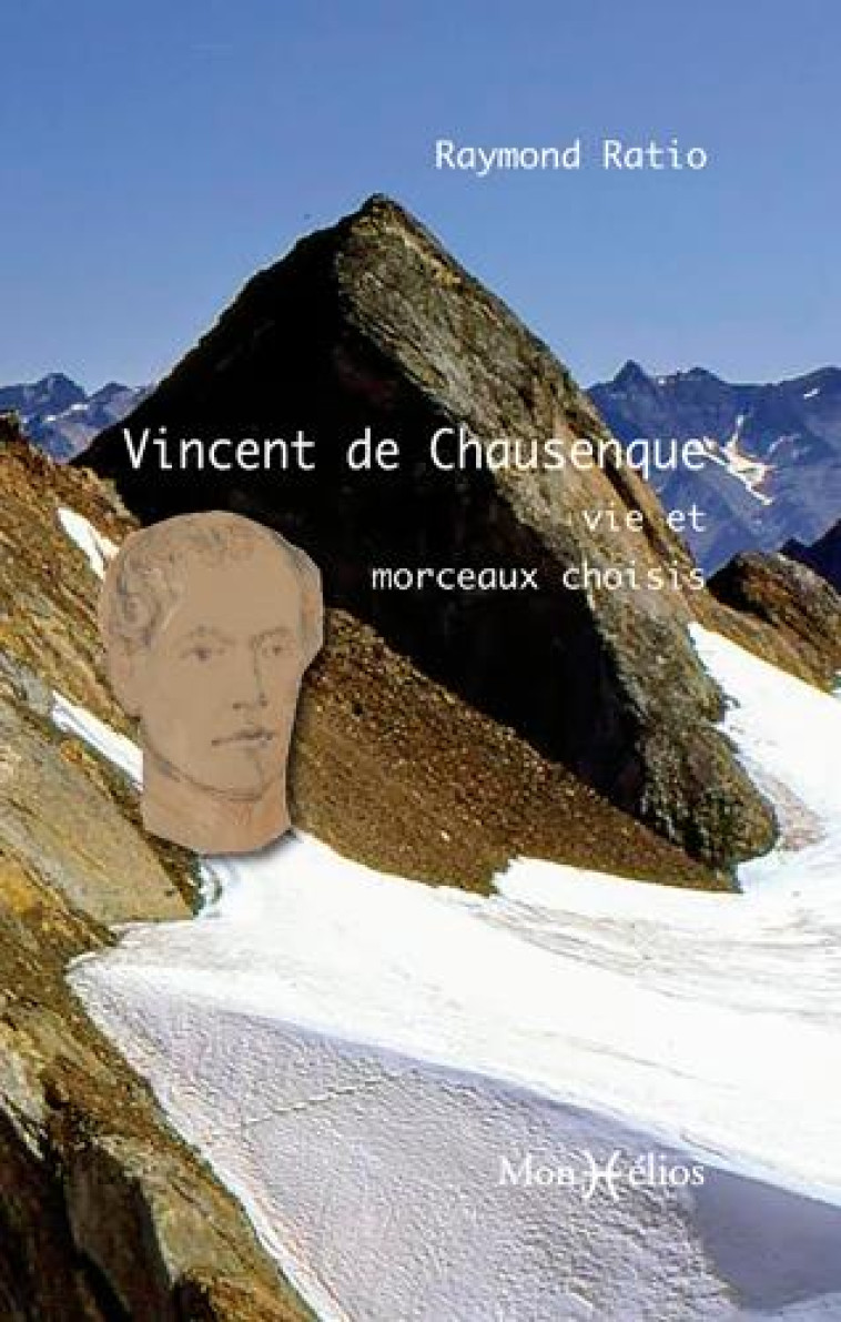 VINCENT DE CHAUSENQUE, VIE ET MORCEAUX CHOISIS - RATIO RAYMOND - MONHELIOS