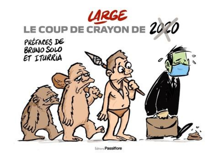 LE COUP DE CRAYON DE 2020 - MARC LARGE - PASSIFLORE