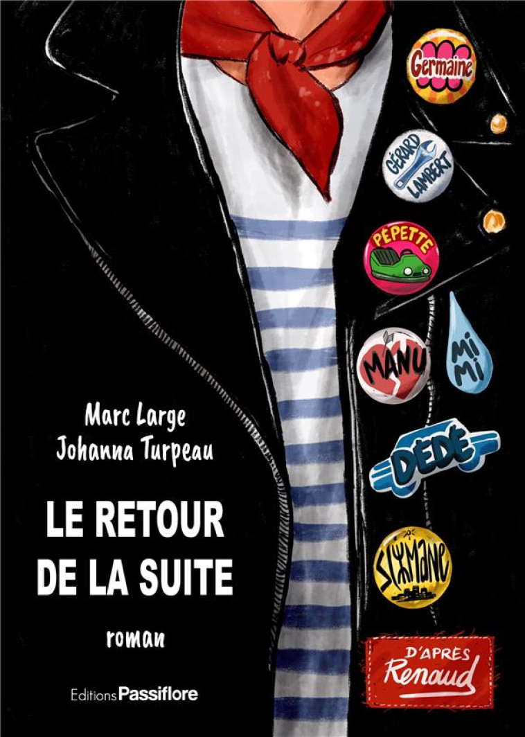 LE RETOUR DE LA SUITE - LARGE MARC - PASSIFLORE