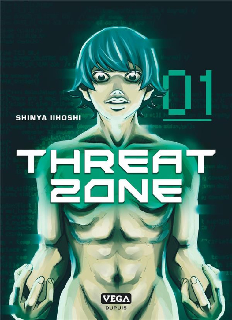 THREAT ZONE - TOME 1 - IIHOSHI SHINYA - VEGA MANGA