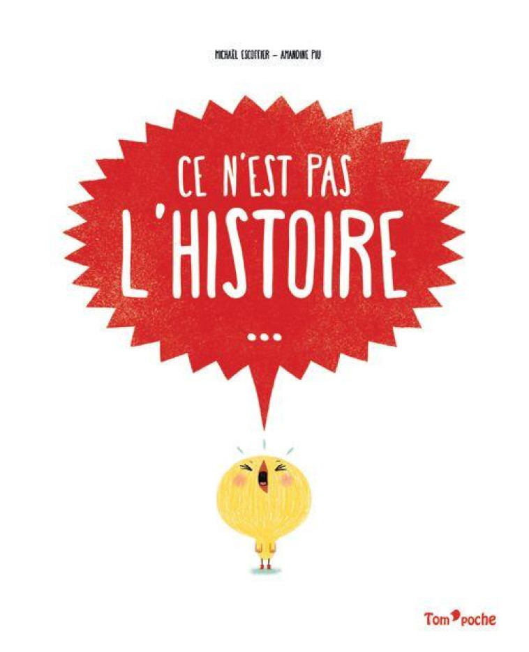 CE N'EST PAS L'HISTOIRE - PIU AMANDINE - TOM POCHE