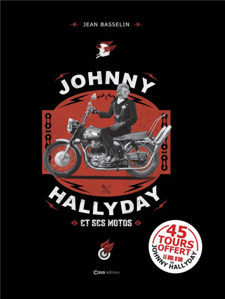 JOHNNY HALLYDAY ET SES MOTOS - LE BOL D'OR - BASSELIN JEAN - CASA