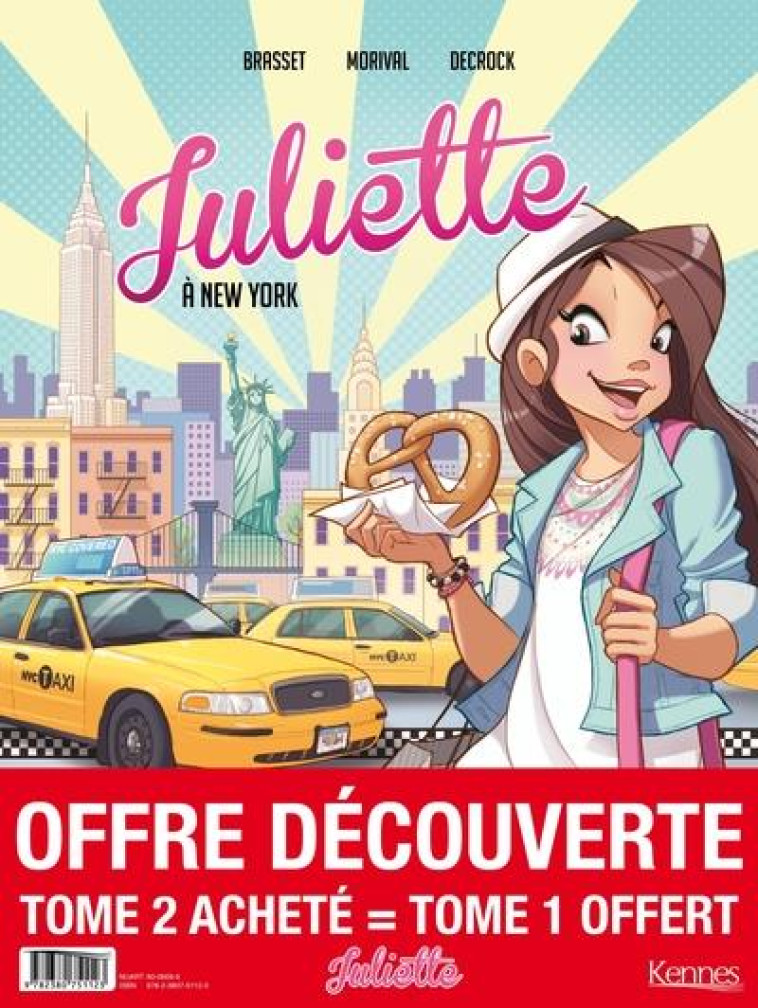 JULIETTE EN BD - JULIETTE BD - PACK T02 ACHETE = T01 OFFERT 2022 - NEW YORK - PARIS - BRASSET/DECROCK - KENNES EDITIONS