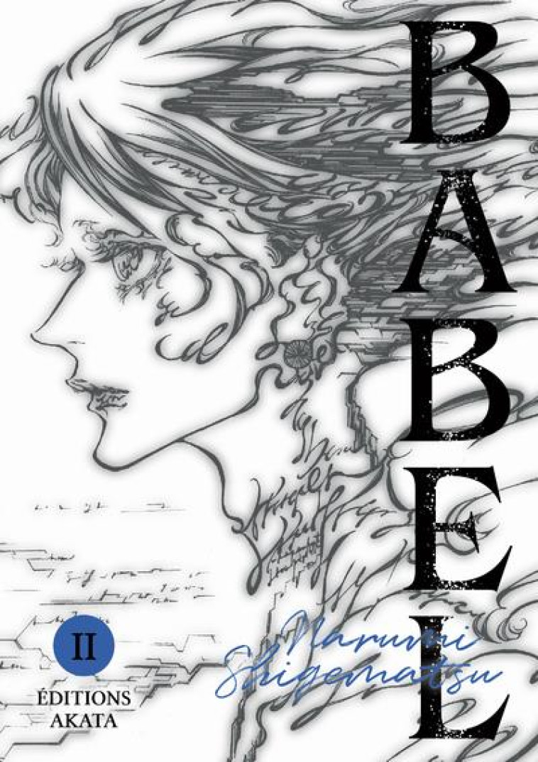 BABEL - TOME 2 - SHIGEMATSU/HAGIO - AKATA