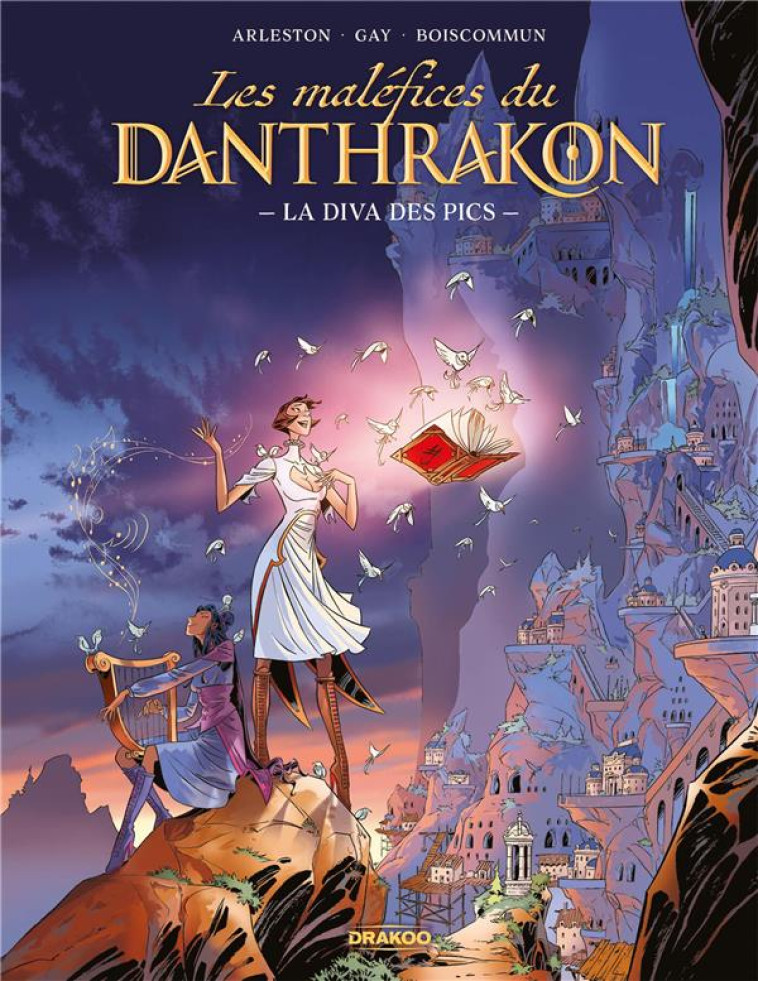 MALEFICES DU DANTHRAKON (LES) - T01 - LES MALEFICES DU DANTHRAKON - VOL. 01 - HISTOIRE COMPLETE - LA - ARLESTON - DRAKOO