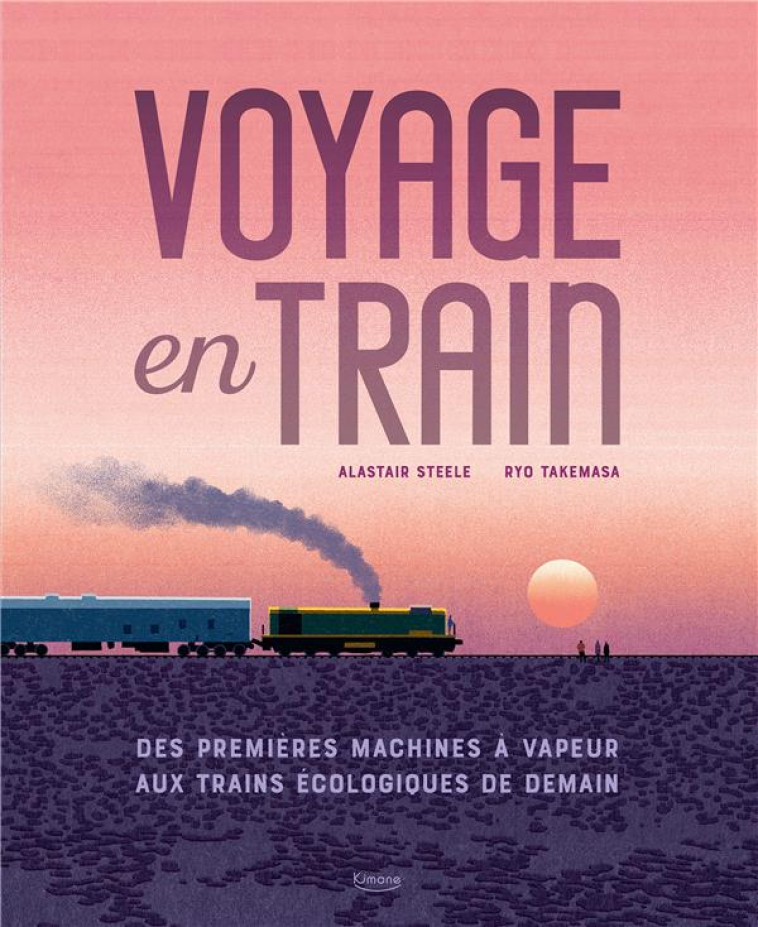 VOYAGE EN TRAIN - STEELE/TAKEMASA - KIMANE