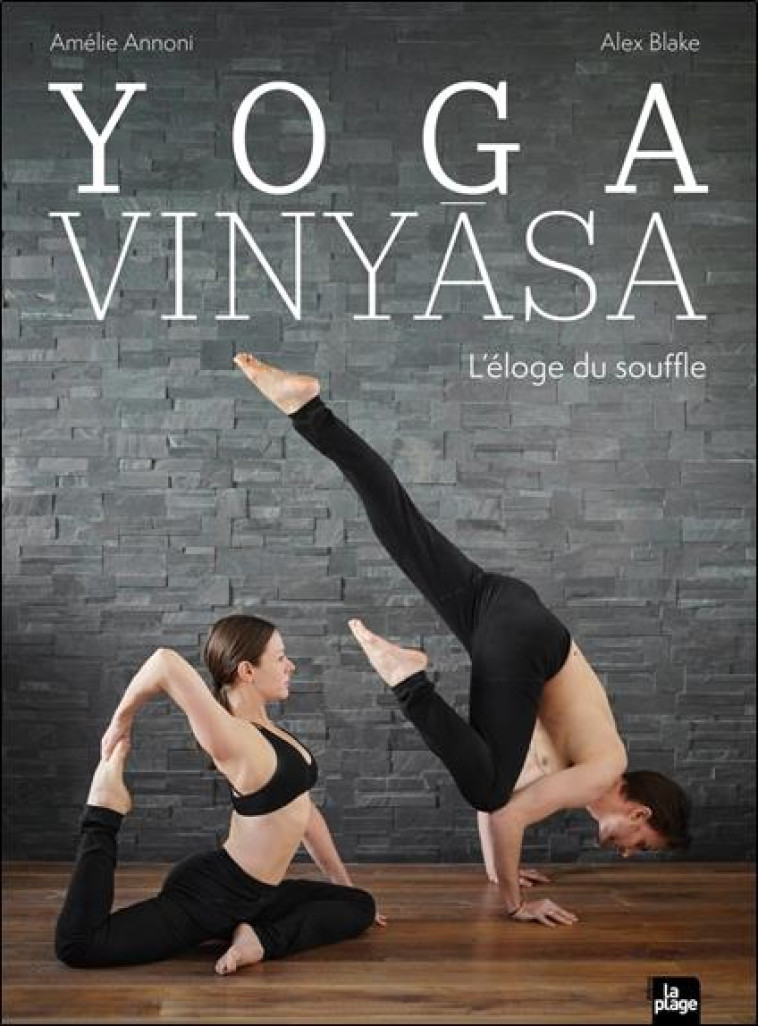 YOGA VINYASA - L'ELOGE DU SOUFFLE - ANNONI/BLAKE - LA PLAGE