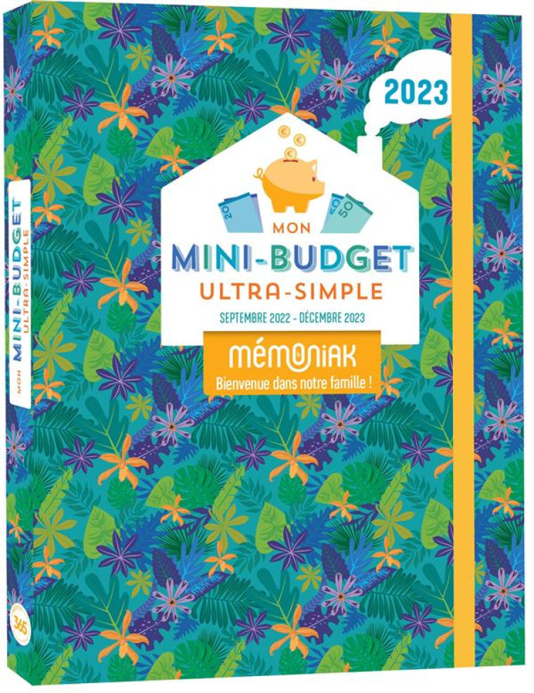 MON MINI-BUDGET ULTRA-SIMPLE MEMONIAK, SEPT. 2022- DEC 2023 - EDITIONS 365 - NC