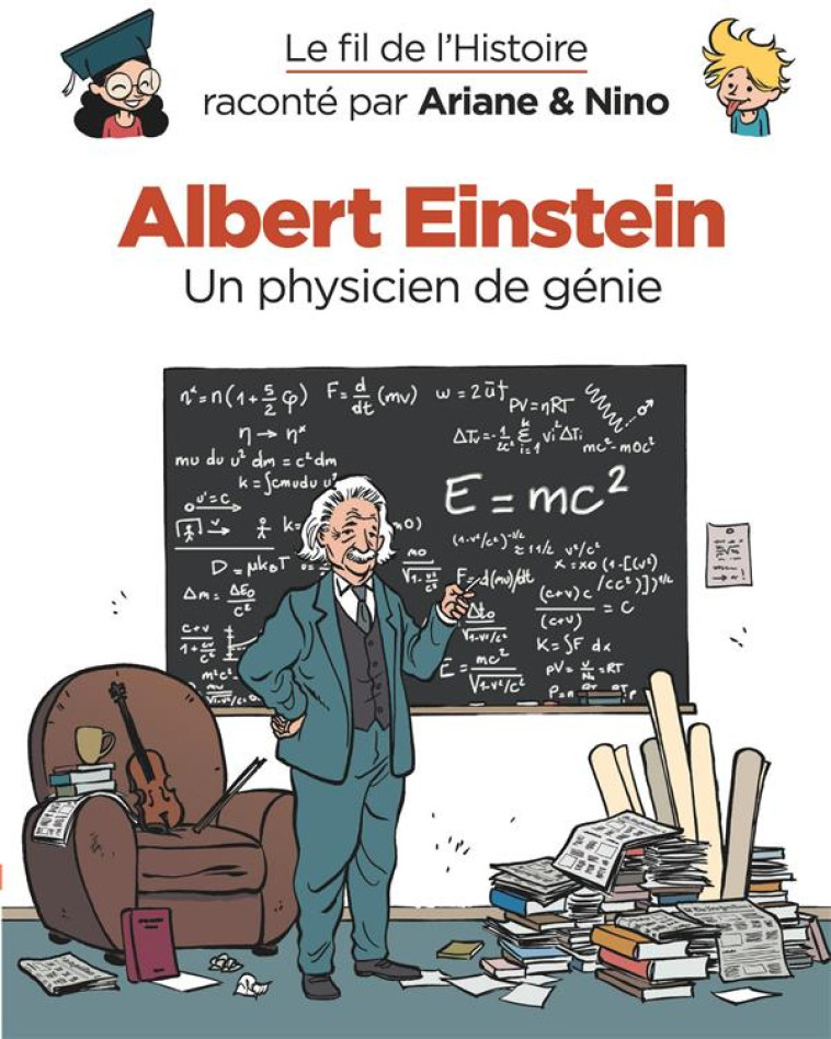 LE FIL DE L'HISTOIRE RACONTE P - T01 - LE FIL DE L'HISTOIRE RACONTE PAR ARIANE & NINO - ALBERT EINST - ERRE FABRICE - DUPUIS JEUNESSE