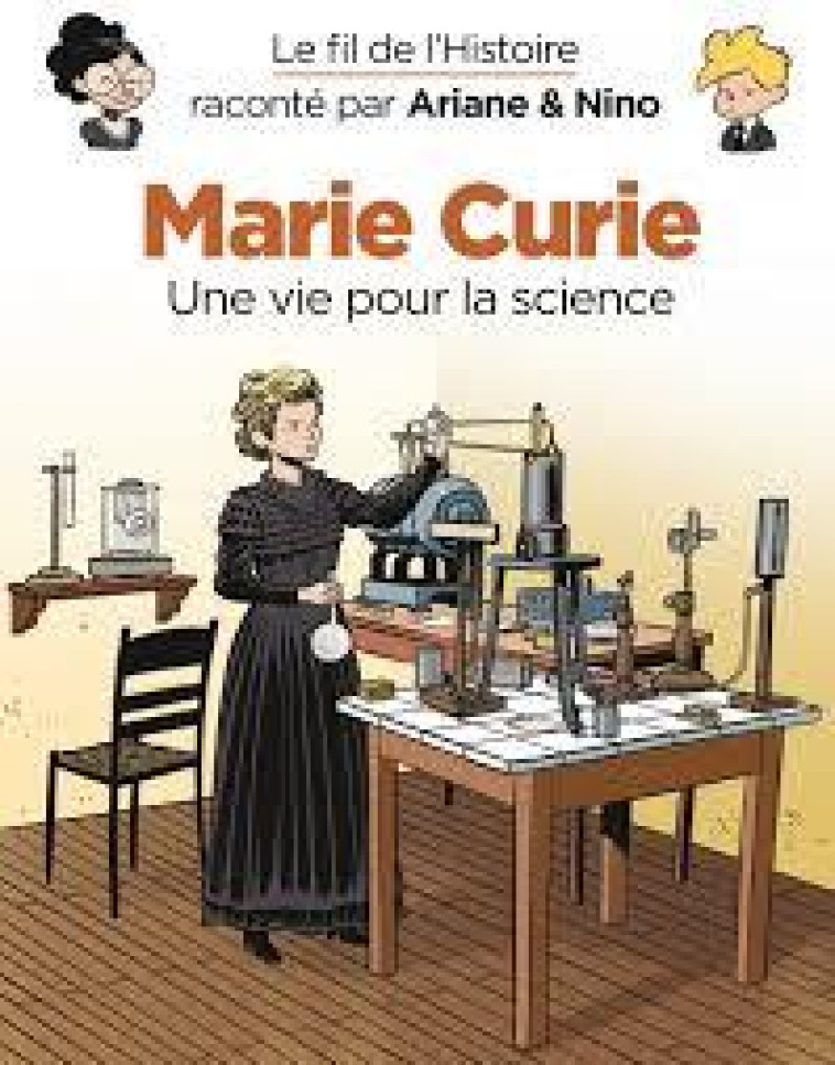 LE FIL DE L'HISTOIRE RACONTE P - T20 - LE FIL DE L'HISTOIRE RACONTE PAR ARIANE & NINO - MARIE CURIE - ERRE FABRICE - DUPUIS JEUNESSE