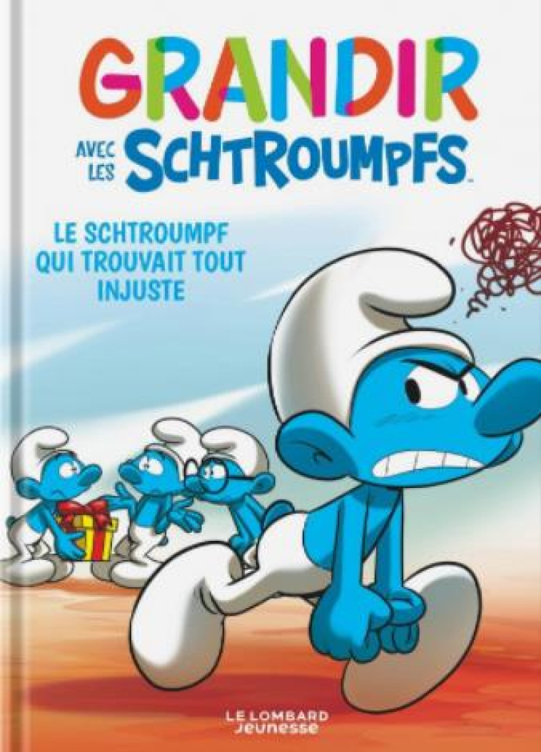 GRANDIR AVEC LES SCHTROUMPFS  - TOME 5 - LE SCHTROUMPF QUI TROUVAIT TOUT INJUSTE - XXX - NC