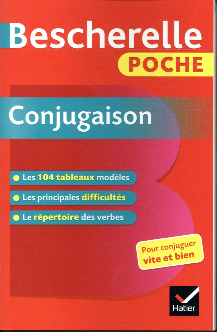 BESCHERELLE POCHE CONJUGAISON - L'ESSENTIEL DE LA CONJUGAISON FRANCAISE - XXX - HATIER SCOLAIRE