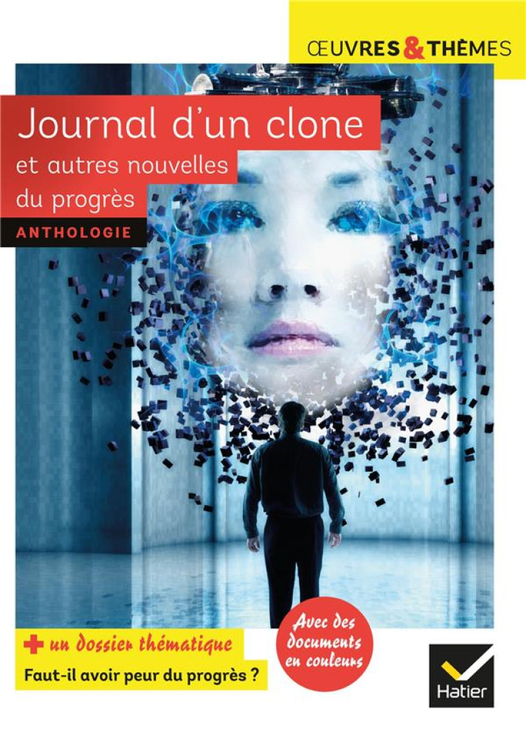 JOURNAL D'UN CLONE ET AUTRES NOUVELLES DU PROGRES - NOUVELLES DE GUDULE, P. BORDAGE, F. COLIN, C. GR - GUDULE/BORDAGE/COLIN - HATIER SCOLAIRE