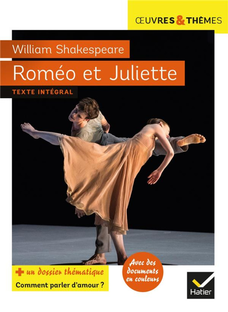 ROMEO ET JULIETTE - SUIVI D'UN GROUPEMENT THEMATIQUE  COMMENT PARLER D'AMOUR ? - SHAKESPEARE/POTELET - HATIER SCOLAIRE