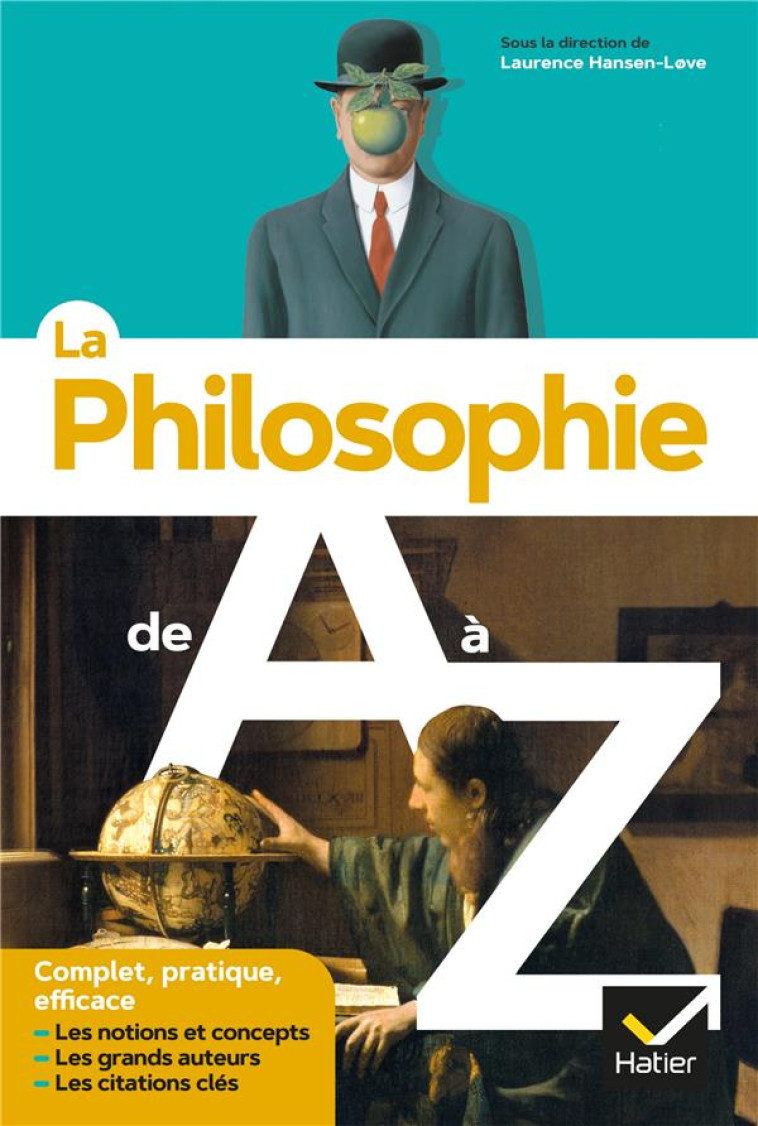 LA PHILOSOPHIE DE A A Z (NOUVELLE EDITION) - LES AUTEURS, LES OEUVRES ET LES NOTIONS EN PHILO - KAHN/CLEMENT/FOESSEL - HATIER SCOLAIRE