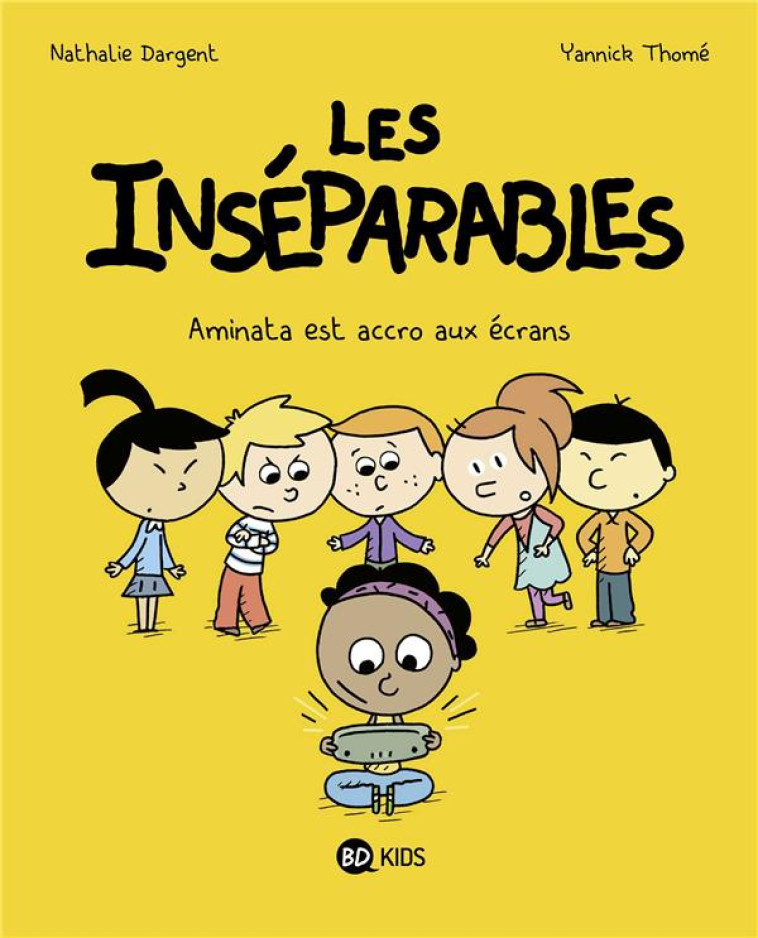 LES INSEPARABLES, TOME 05 - AMINATA EST ACCRO AUX ECRANS - DARGENT/THOME - MILAN